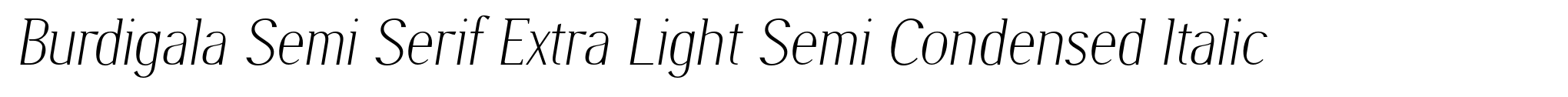 Burdigala Semi Serif Extra Light Semi Condensed Italic image